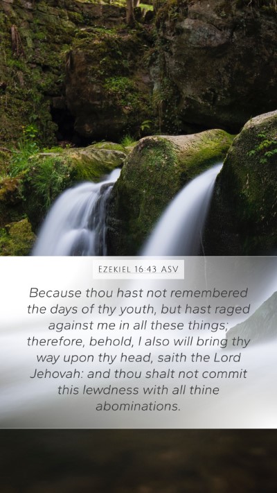 Ezekiel 16:43 ASV Bible Verse Image