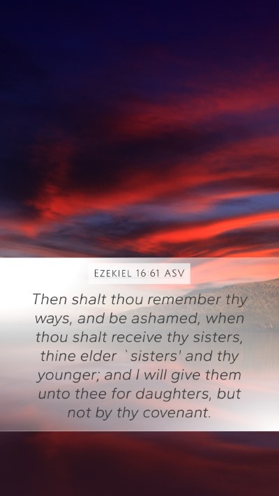 Ezekiel 16:61 ASV Bible Verse Image