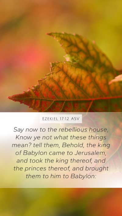 Ezekiel 17:12 ASV Bible Verse Image
