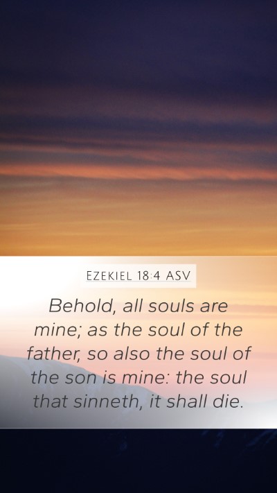 Ezekiel 18:4 ASV Bible Verse Image