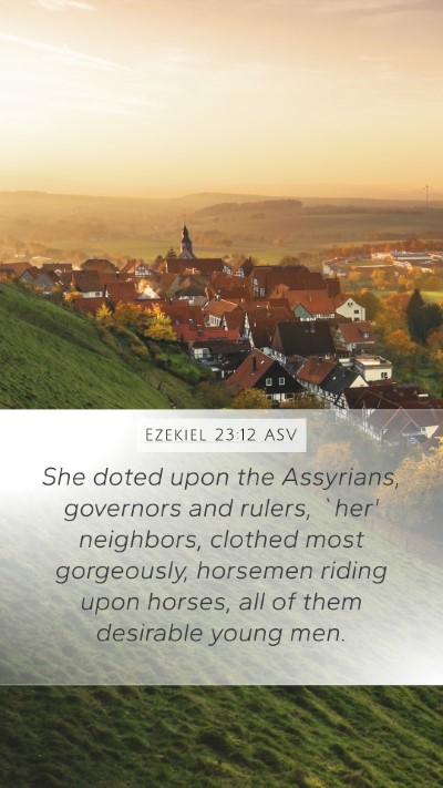 Ezekiel 23:12 ASV Bible Verse Image