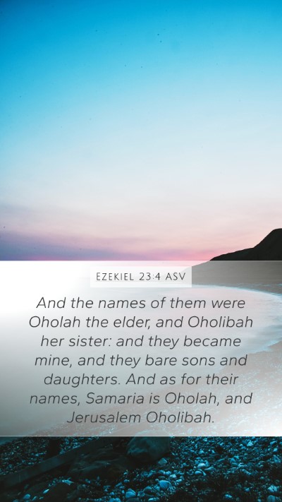 Ezekiel 23:4 ASV Bible Verse Image