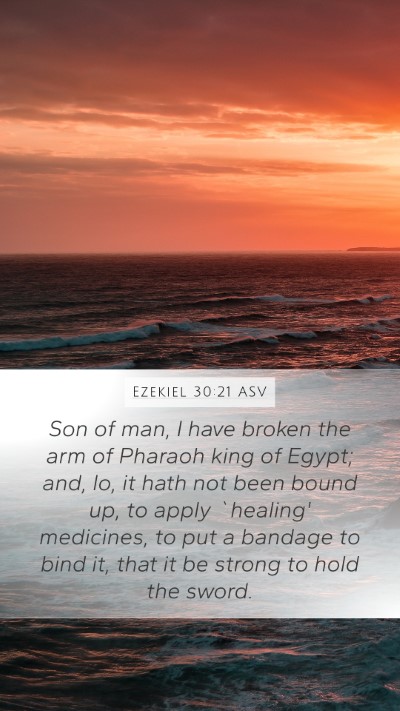 Ezekiel 30:21 ASV Bible Verse Image