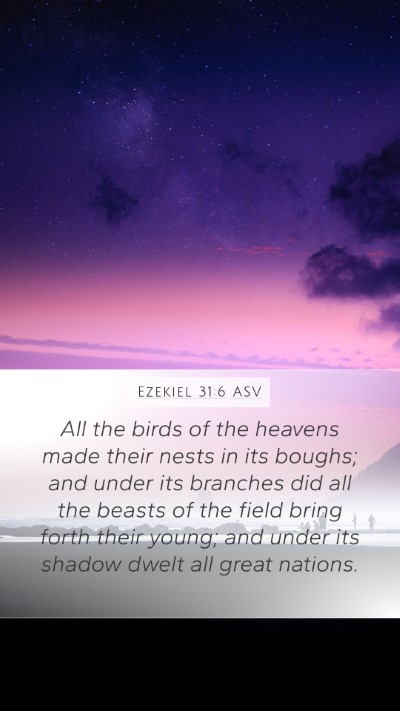 Ezekiel 31:6 ASV Bible Verse Image