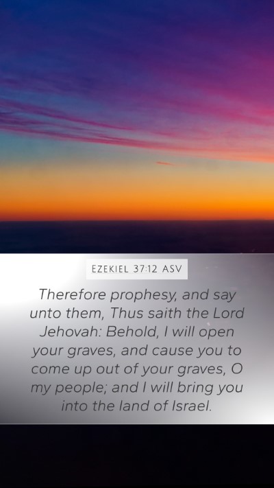 Ezekiel 37:12 ASV Bible Verse Image
