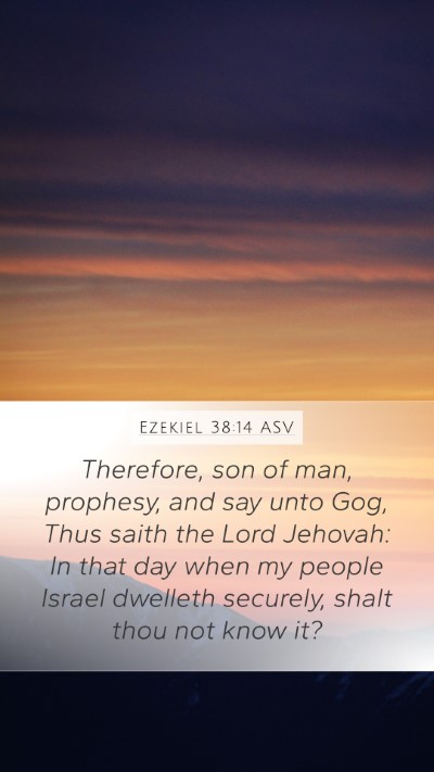 Ezekiel 38:14 ASV Mobile Phone Wallpaper - Therefore, son of man, prophesy, and say unto - Mobile Bible Verse Wallpaper