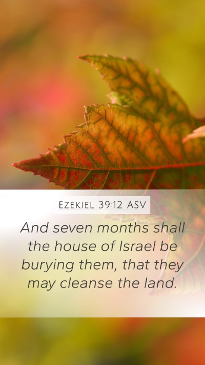 Ezekiel 39:12 ASV Bible Verse Image