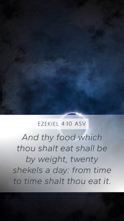 Ezekiel 4:10 ASV Bible Verse Image