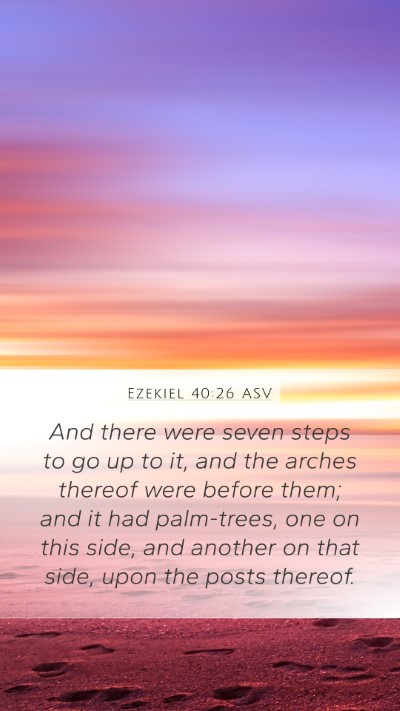 Ezekiel 40:26 ASV Bible Verse Image