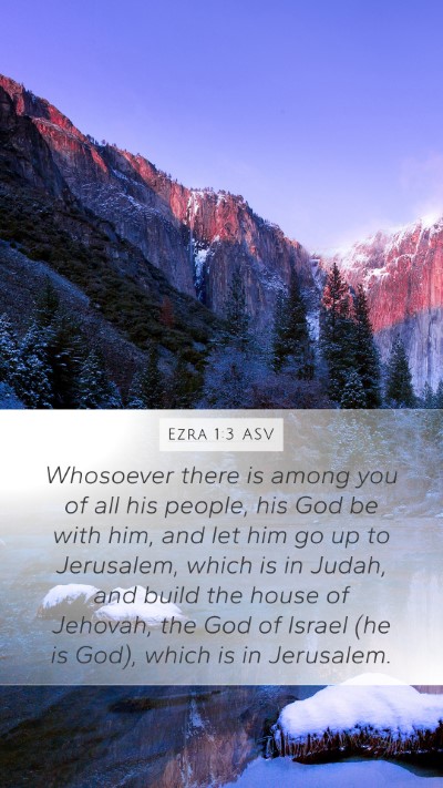 Ezra 1:3 ASV Mobile Phone Wallpaper - Whosoever there is among you of all his people, - Mobile Bible Verse Wallpaper
