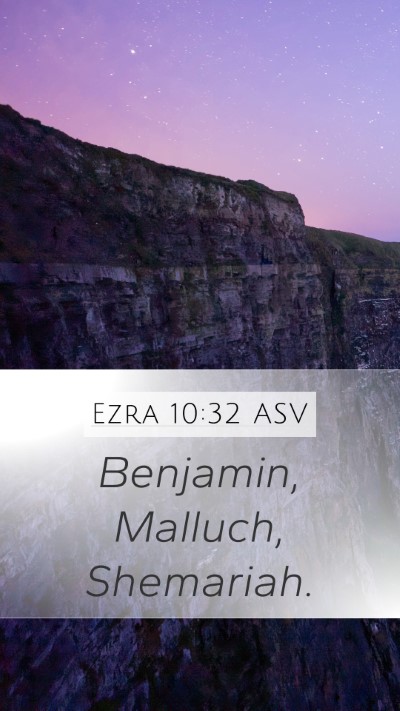 Ezra 10:32 ASV Mobile Phone Wallpaper - Benjamin, Malluch, - Mobile Bible Verse Wallpaper