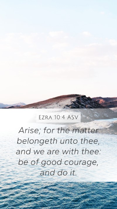 Ezra 10:4 ASV Bible Verse Image