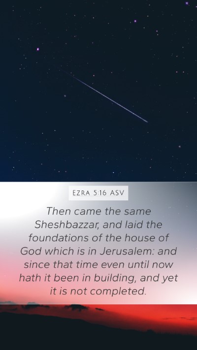 Ezra 5:16 ASV Bible Verse Image
