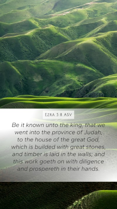 Ezra 5:8 ASV Bible Verse Image