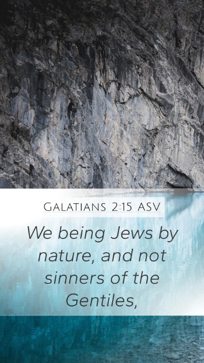 Galatians 2:15 ASV Bible Verse Image