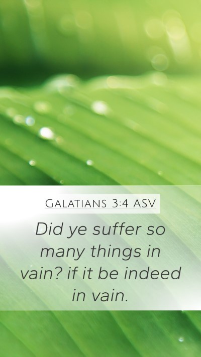 Galatians 3:4 ASV Bible Verse Image