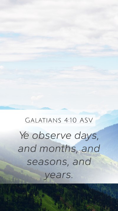 Galatians 4:10 ASV Bible Verse Image