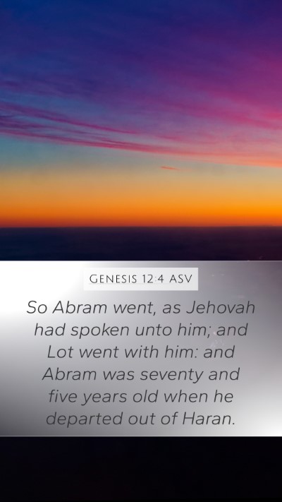Genesis 12:4 ASV Mobile Phone Wallpaper - So Abram went, as Jehovah had spoken unto him; - Mobile Bible Verse Wallpaper