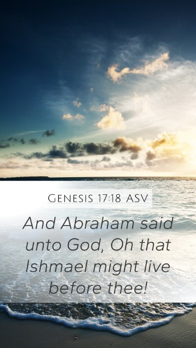 Genesis 17:18 ASV Bible Verse Image