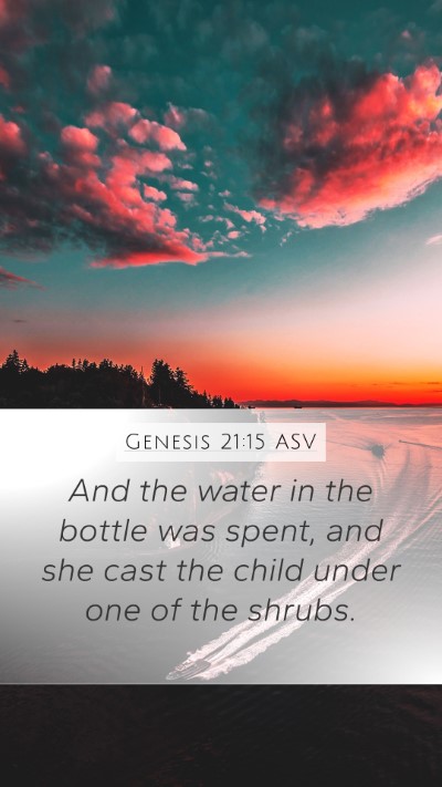Genesis 21:15 ASV Mobile Phone Wallpaper - And the water in the bottle was spent, and she - Mobile Bible Verse Wallpaper
