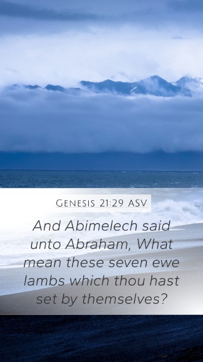 Genesis 21:29 ASV Bible Verse Image