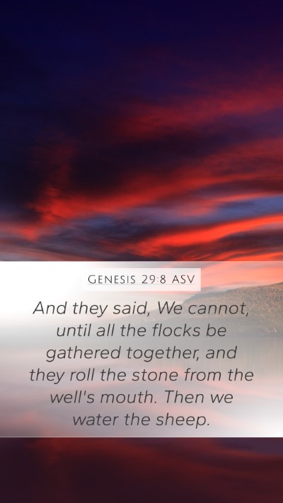 Genesis 29:8 ASV Mobile Phone Wallpaper - And they said, We cannot, until all the flocks be - Mobile Bible Verse Wallpaper