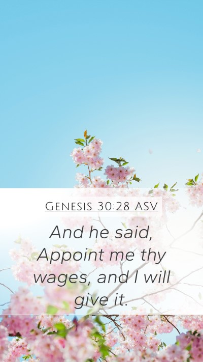 Genesis 30:28 ASV Mobile Phone Wallpaper - And he said, Appoint me thy wages, and I will - Mobile Bible Verse Wallpaper