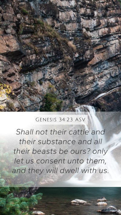 Genesis 34:23 ASV Mobile Phone Wallpaper - Shall not their cattle and their substance and - Mobile Bible Verse Wallpaper