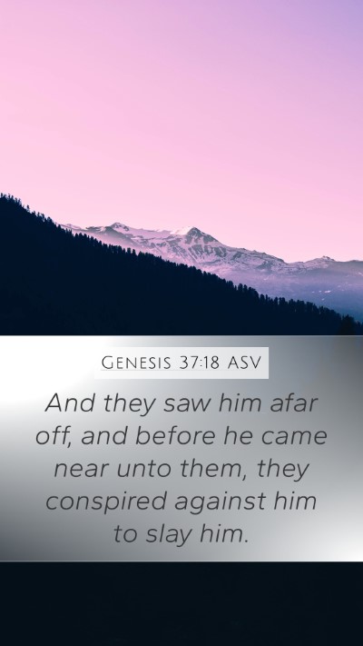 Genesis 37:18 ASV Bible Verse Image