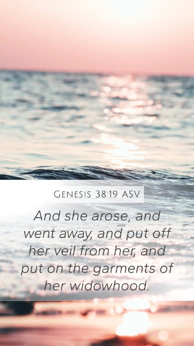 Genesis 38:19 ASV Mobile Phone Wallpaper - And she arose, and went away, and put off her - Mobile Bible Verse Wallpaper