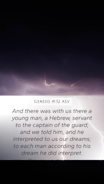 Genesis 41:12 ASV Mobile Phone Wallpaper - And there was with us there a young man, a - Mobile Bible Verse Wallpaper