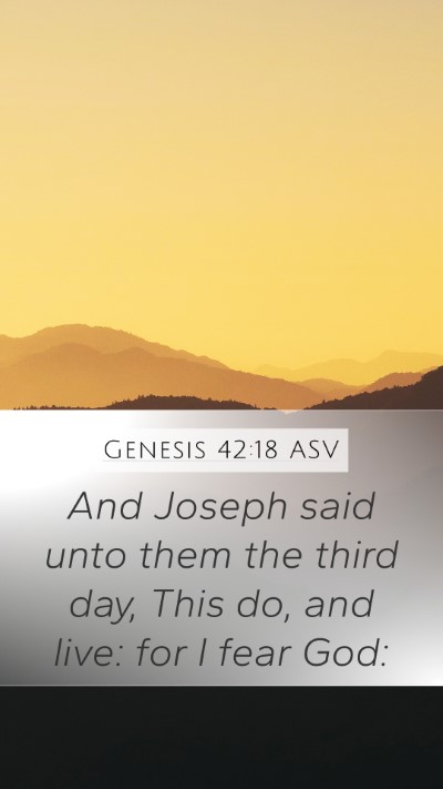 Genesis 42:18 ASV Mobile Phone Wallpaper - And Joseph said unto them the third day, This do, - Mobile Bible Verse Wallpaper