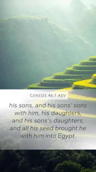 Genesis 46:7 ASV Mobile Phone Wallpaper - his sons, and his sons' sons with him, his - Mobile Bible Verse Wallpaper