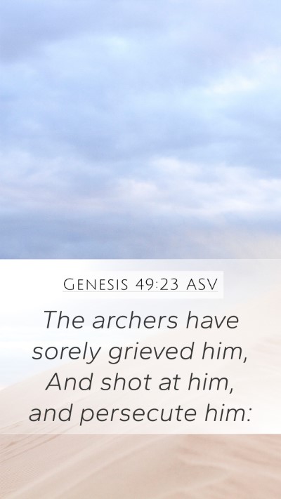 Genesis 49:23 ASV Bible Verse Image