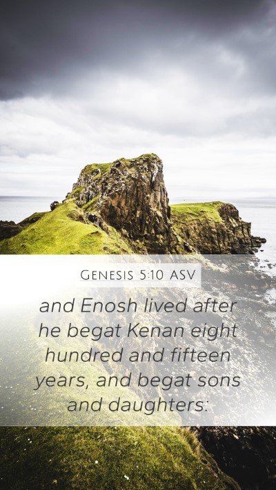 Genesis 5:10 ASV Mobile Phone Wallpaper - and Enosh lived after he begat Kenan eight - Mobile Bible Verse Wallpaper