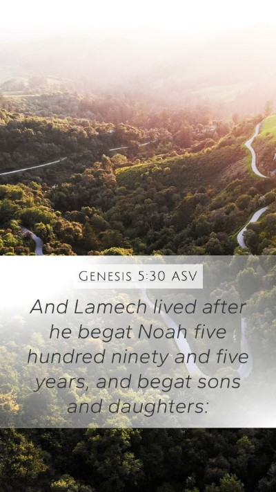 Genesis 5:30 ASV Mobile Phone Wallpaper - And Lamech lived after he begat Noah five hundred - Mobile Bible Verse Wallpaper