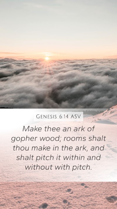 Genesis 6:14 ASV Mobile Phone Wallpaper - Make thee an ark of gopher wood; rooms shalt thou - Mobile Bible Verse Wallpaper