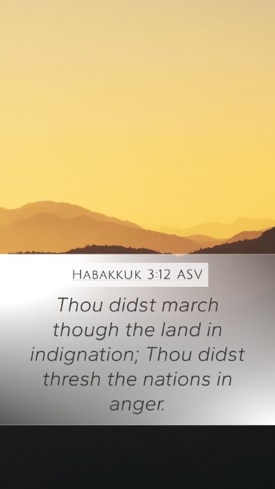 Habakkuk 3:12 ASV Bible Verse Image