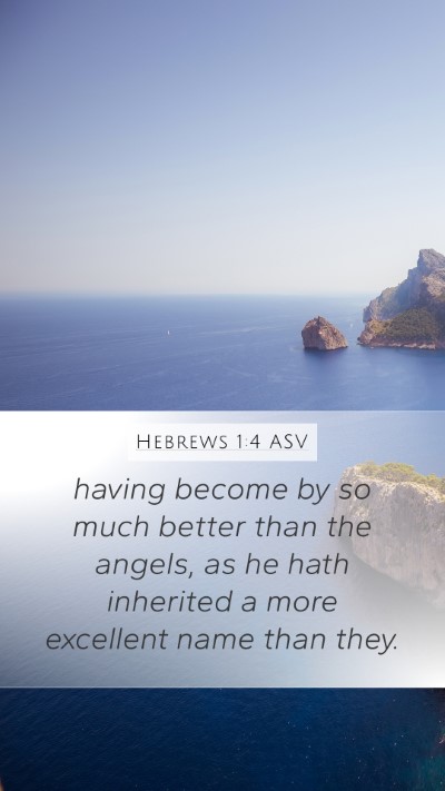 Hebrews 1:4 ASV Bible Verse Image