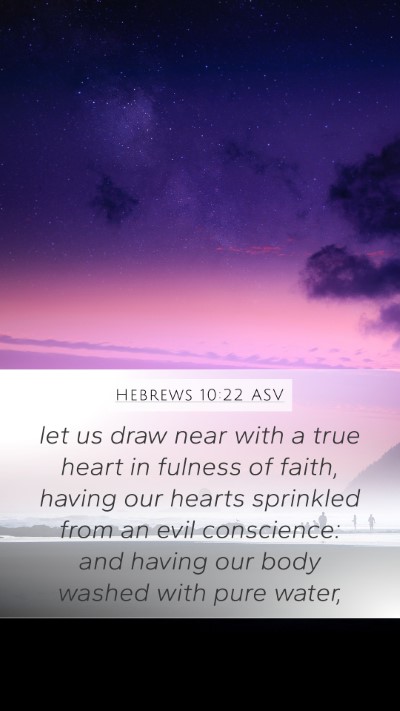 Hebrews 10:22 ASV Bible Verse Image