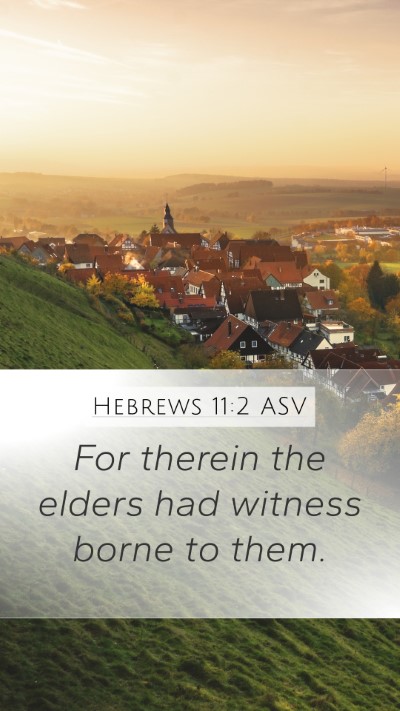 Hebrews 11:2 ASV Bible Verse Image