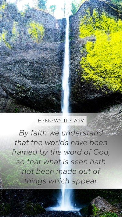 Hebrews 11:3 ASV Bible Verse Image