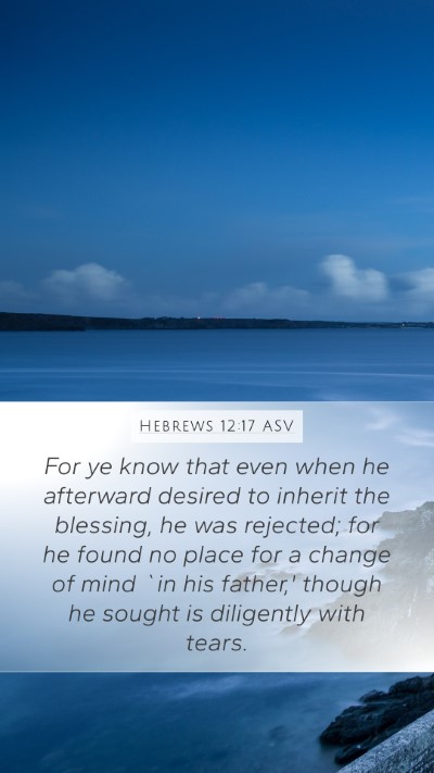 Hebrews 12:17 ASV Bible Verse Image