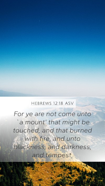 Hebrews 12:18 ASV Bible Verse Image