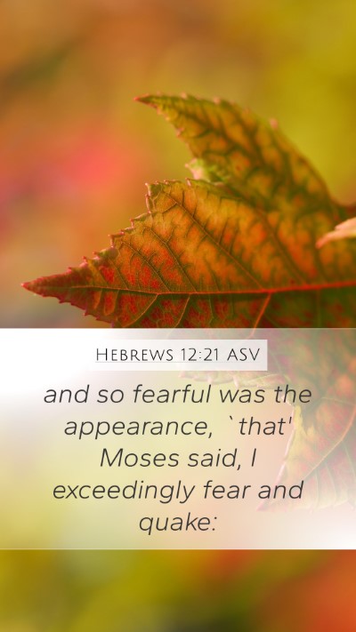 Hebrews 12:21 ASV Bible Verse Image