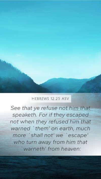 Hebrews 12:25 ASV Bible Verse Image