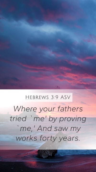 Hebrews 3:9 ASV Bible Verse Image