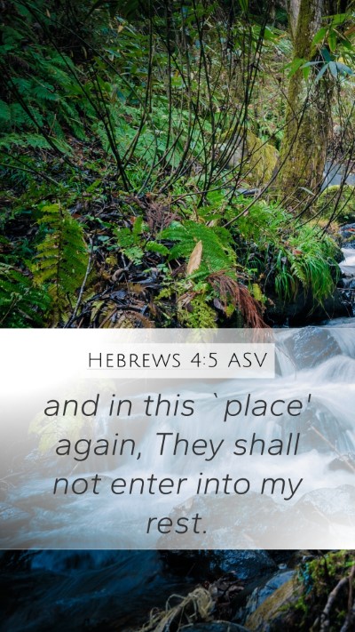 Hebrews 4:5 ASV Mobile Phone Wallpaper - and in this `place' again, They shall not enter - Mobile Bible Verse Wallpaper