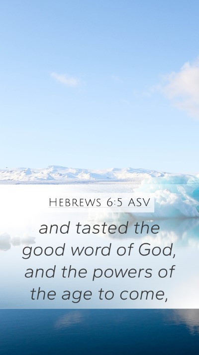 Hebrews 6:5 ASV Bible Verse Image