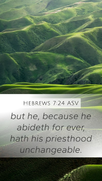 Hebrews 7:24 ASV Bible Verse Image